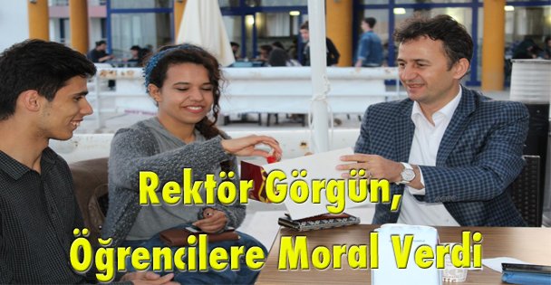 Rektör Görgün, Öğrencilere Moral Verdi