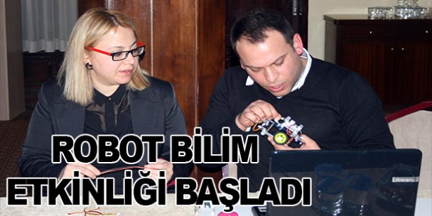 Robot Bilim Etkinliği Başladı