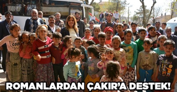 Romanlardan Çakır'a destek!