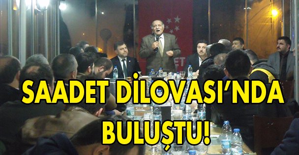 Saadet Dilovası'nda buluştu!