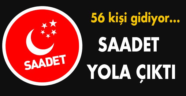 Saadet Partisi Ankara yolunda...