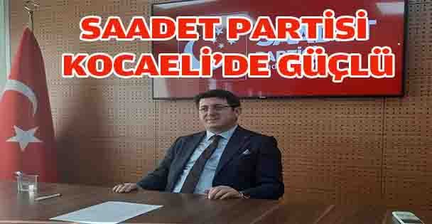 SAADET PARTİSİ KOCAELİ'DE GÜÇLÜ