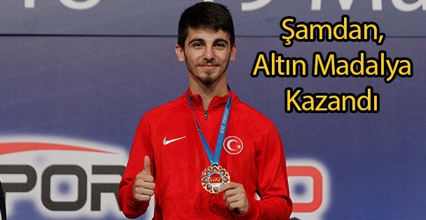 Şamdan, Altın Madalya Kazandı