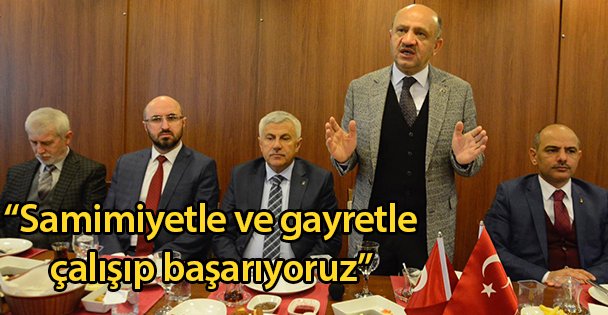 'Samimiyetle ve gayretle çalışıp başarıyoruz”