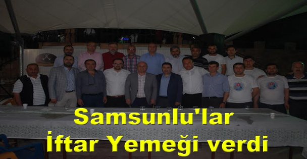 Samsunlu'lar İftar Yemeği verdi