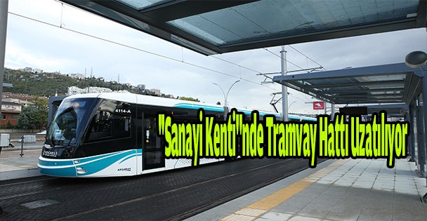 'Sanayi kenti'nde tramvay hattı uzatılıyor