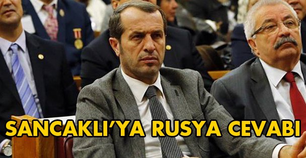 Sancaklı'ya Rusya cevabı!