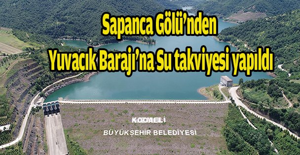 Sapanca Gölü'nden Yuvacık Barajı'na su takviyesi yapıldı