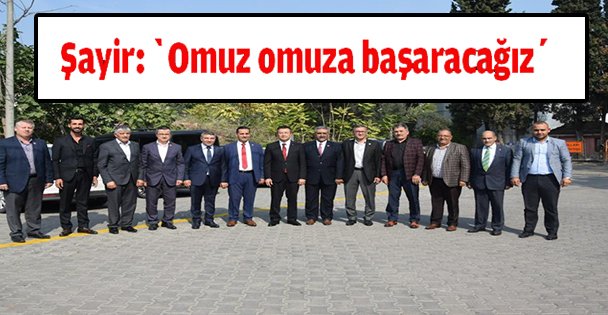 Şayir: ‘Omuz omuza başaracağız'