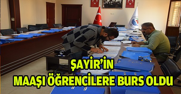 ŞAYİR'İN MAAŞI ÖĞRENCİLERE BURS OLDU