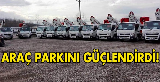 Sedaş araç parkını güçlendirdi!