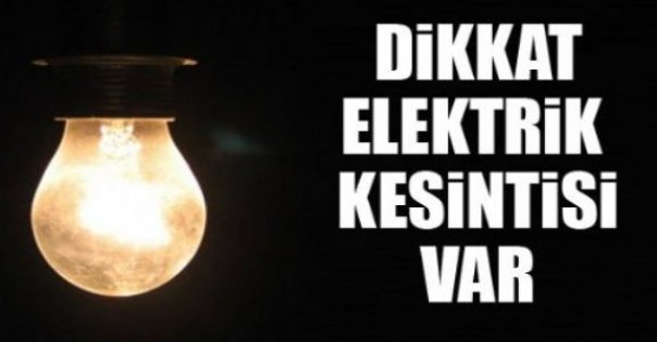 Dikkat elektrik kesintisi