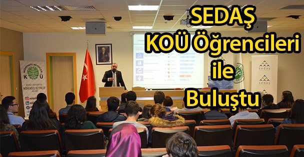 SEDAŞ KOÜ Öğrencileri ile Buluştu