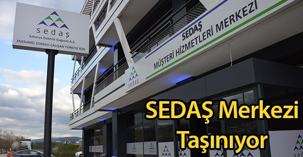 SEDAŞ Merkezi Taşınıyor