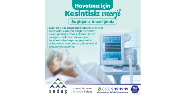 SEDAŞ'tan Cihaza Bağlı Hastalara Yaşamsal Öncelik