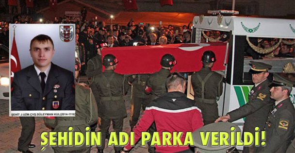 Şehidin adı parka verildi!