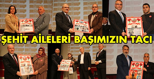 Şehit Aileleri başımızın tacı!