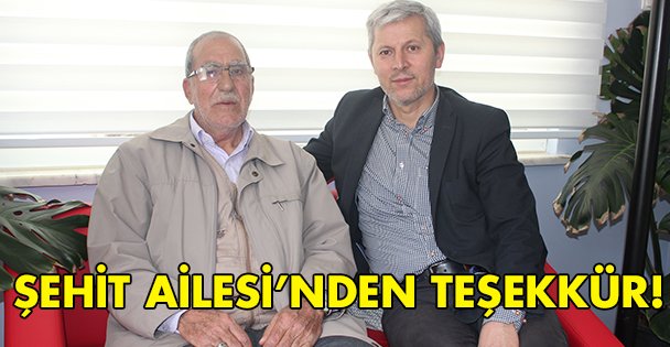 Şehit Ailesi'nden teşekkür!
