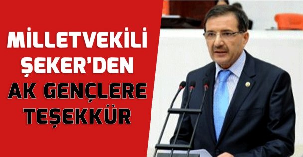 Şeker'den, AK Gençlere teşekkür