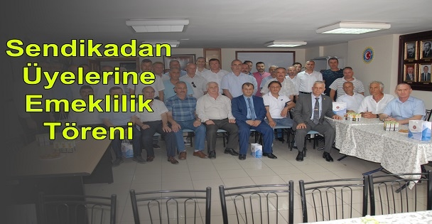 Sendikadan Üyelerine Emeklilik Töreni