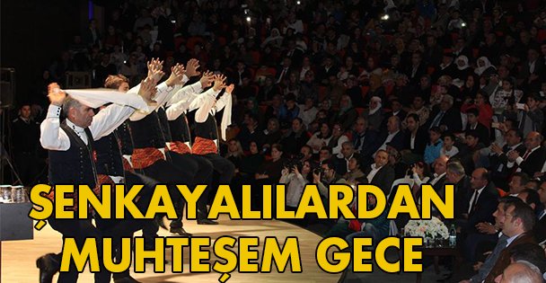Şenkayalılardan muhteşem gece