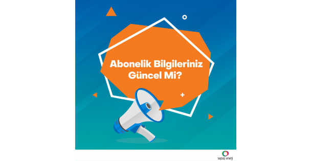Sepaş Enerji'den Bilgi Güncelleme Çağrısı