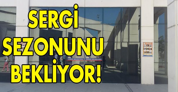 Sergi sezonunu bekliyor