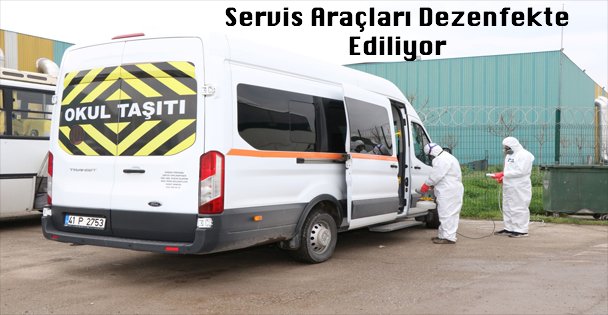 Servis Araçları Dezenfekte Ediliyor