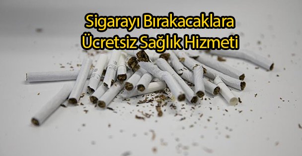 Sigarayı Bırakacaklara Ücretsiz Sağlık Hizmeti