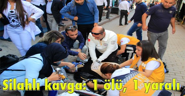 Silahlı kavga: 1 ölü, 1 yaralı