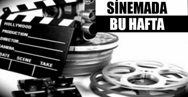 SİNEMADA BU HAFTA !