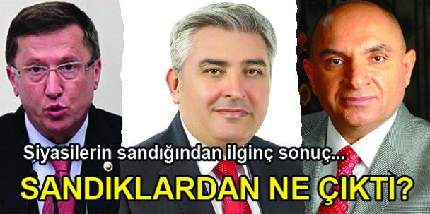 Siyasilerin sandığından ne çıktı?