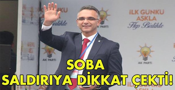 Soba saldırıya dikkat çekti!