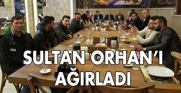Soba, Sultanorhan'ı ağırladı!