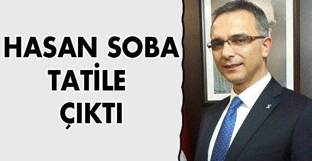 Soba tatile çıktı!