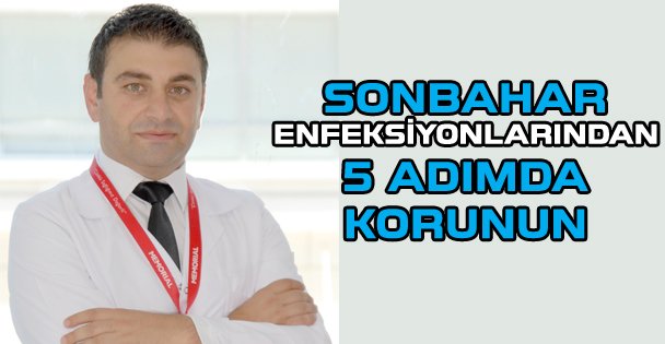 Sonbahar Enfeksiyonlarından 5 Adımda Korunun