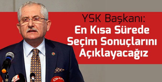 'Sonuçları en kısa sürede açıklayacağız'