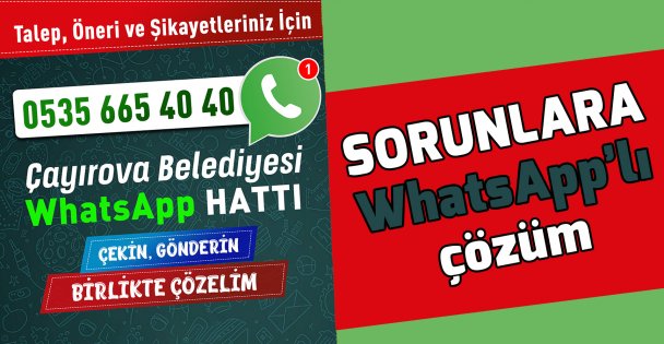 Sorunlara Whatsapp'lı çözüm