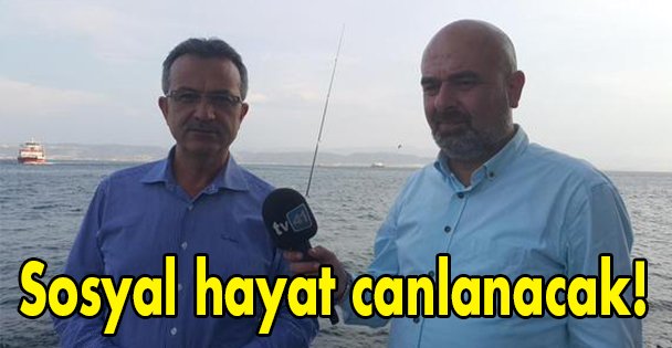 Sosyal hayat canlanacak!