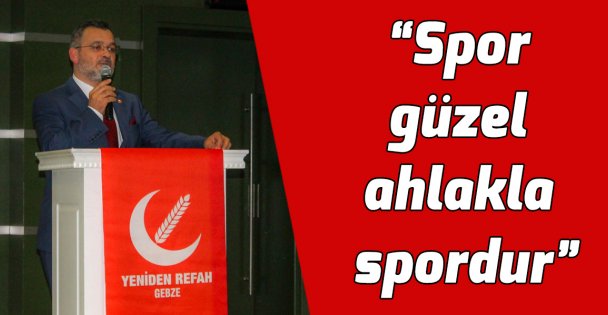 Spor güzel ahlakla spordur