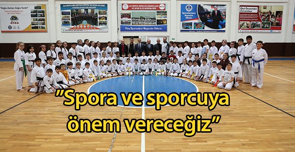 ”Spora ve sporcuya önem vereceğiz”