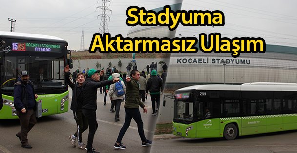 Stadyuma Aktarmasız Ulaşım