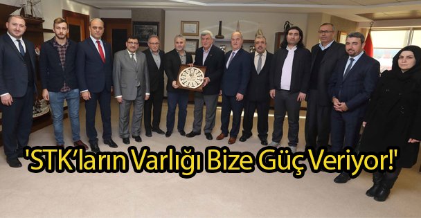 'STK'ların Varlığı Bize Güç Veriyor!'