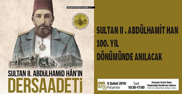 Sultan II. Abdülhamid Han anılıyor