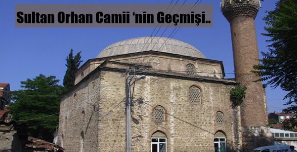Sultan Orhan Camii'nin Tarihi