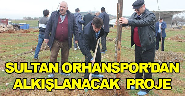 Sultan Orhanspor'dan alkışlanacak proje