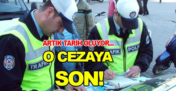 'Sürpriz' trafik cezalarına son!