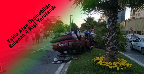 Takla Atan Otomobilde Bulunan 4 Kişi Yaralandı