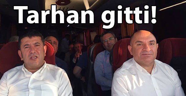 Tarhan gitti!