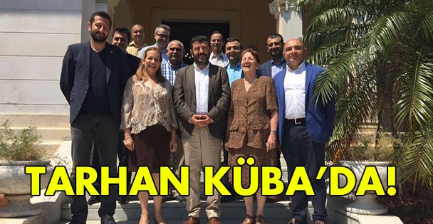 Tarhan Küba'da!